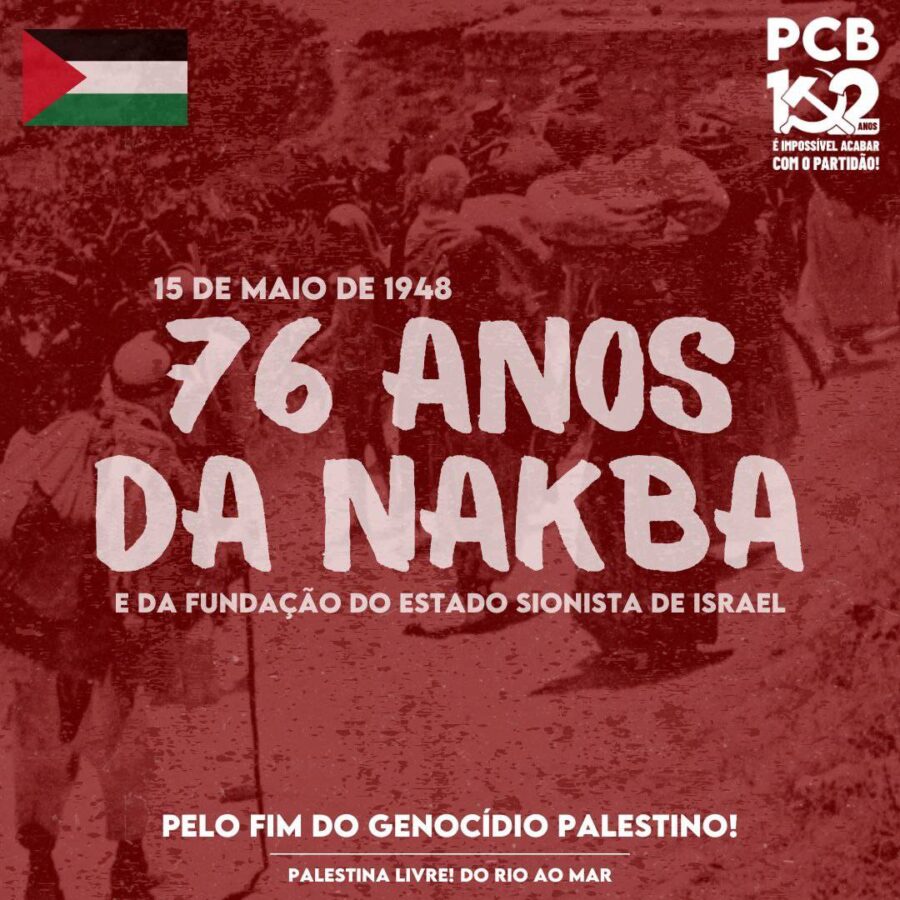 76 anos da NAKBA Catástrofe Palestina PCB Partido Comunista